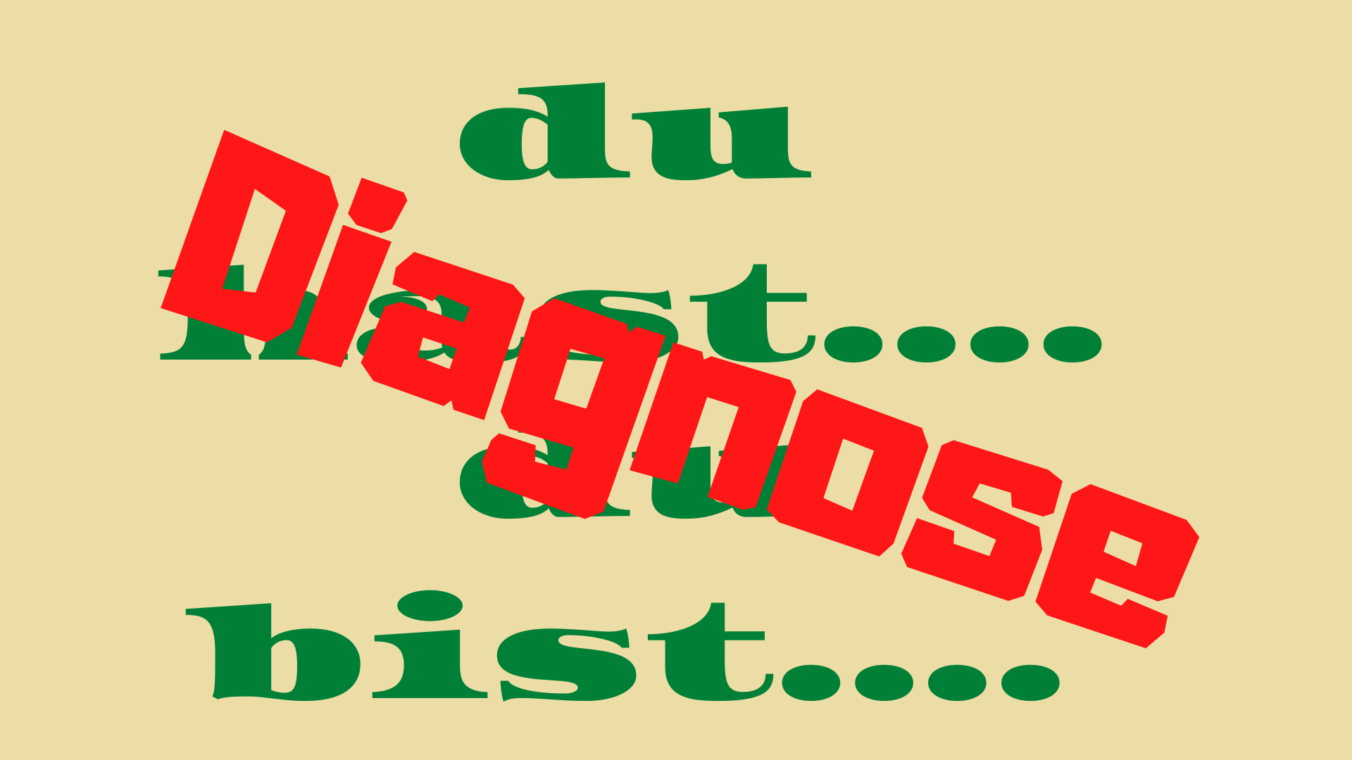 Die Diagnose Die Diagnose