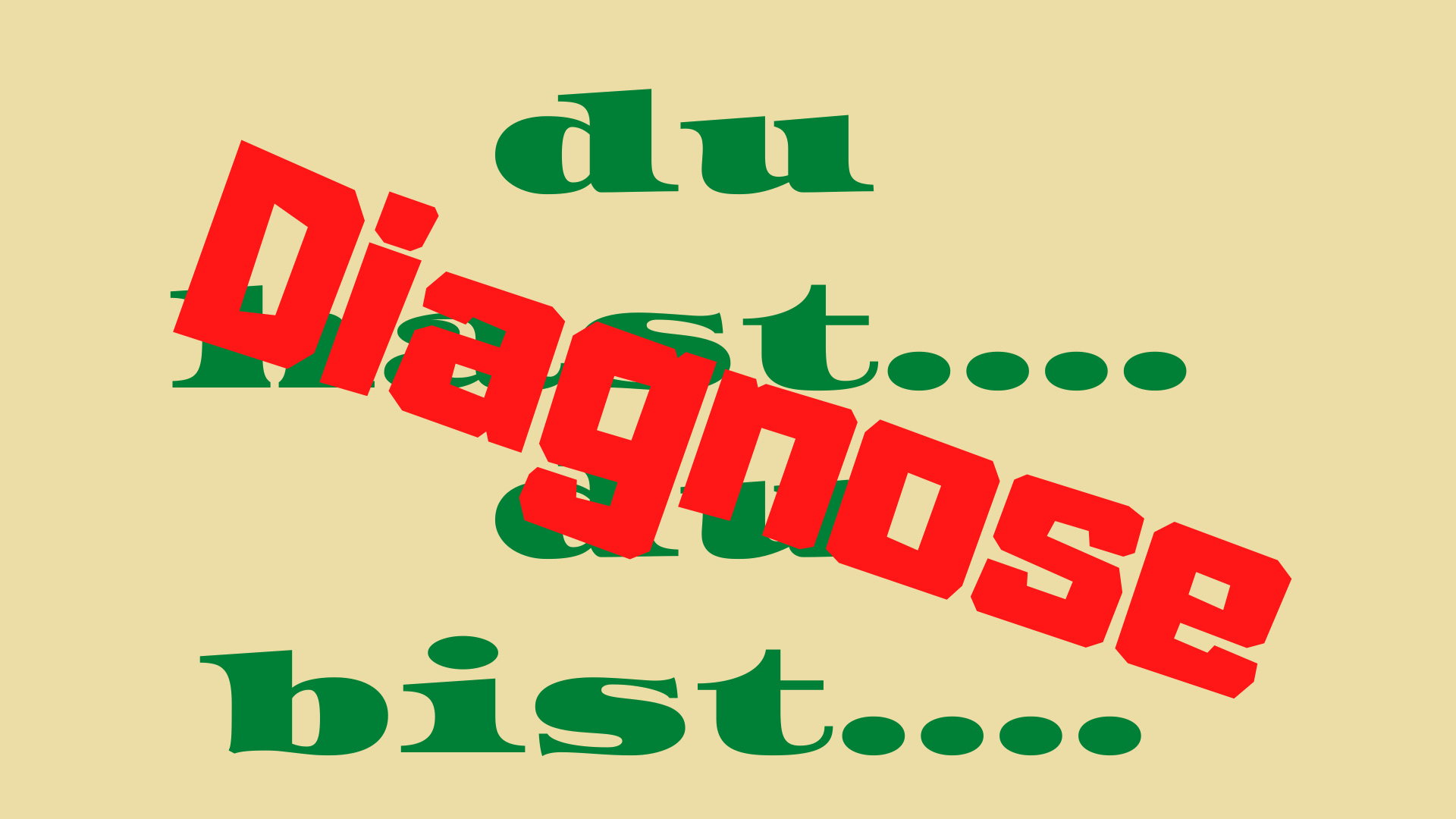 Die Diagnose Die Diagnose